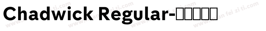 Chadwick Regular字体转换